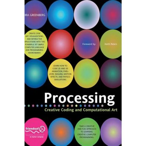 Processing: Creative Coding and Computational Art Hardcover, Friends of ED