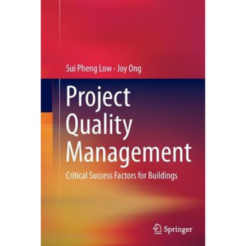 Project Quality Management: Critical Success Factors for Buildings Paperback, Springer