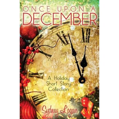 Once Upon a December: A Holiday Short Story Collection Paperback, Mountain Media