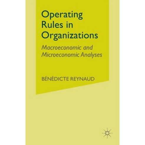 Operating Rules in Organizations: Macroeconomic and Microeconomic Analyses Paperback, Palgrave MacMillan