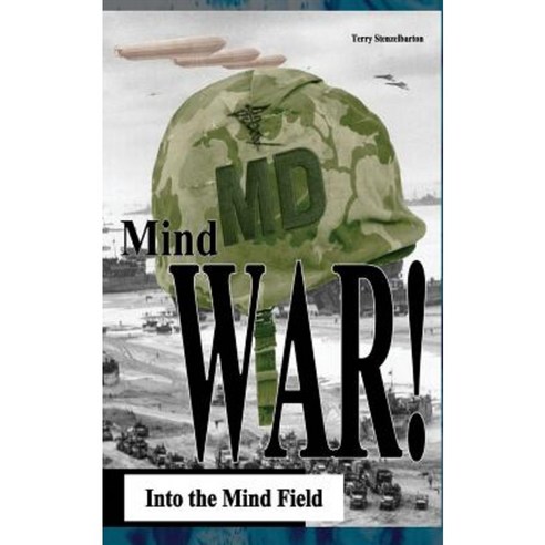Mind War: Into the Mind Field Paperback, White Feather Press, LLC