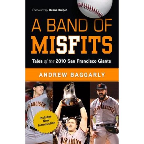 A Band of Misfits: Tales of the 2010 San Francisco Giants Paperback, Triumph Books (IL)