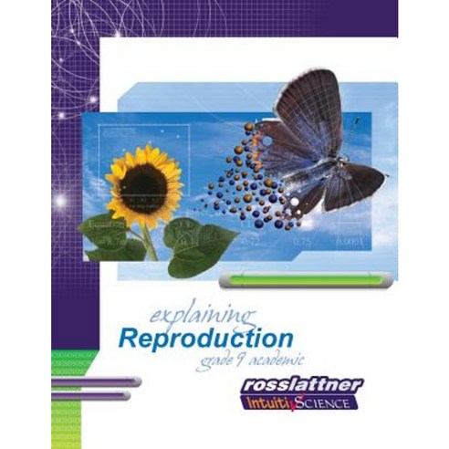 Explaining Reproduction: Student Exercises and Teachers Guide Paperback, Ross Lattner Educational Consultants