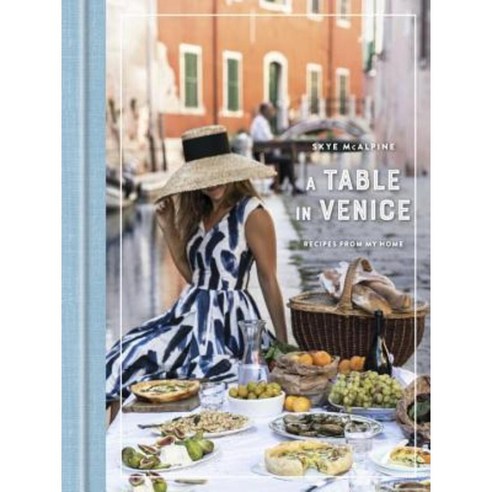 A Table in Venice:Recipes from My Home, Clarkson Potter Publishers