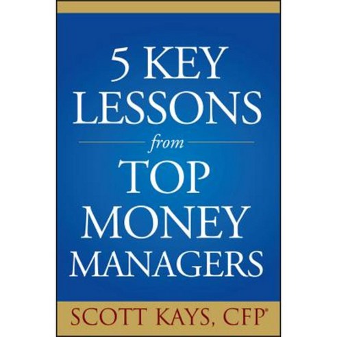 Five Key Lessons from Top Money Managers Paperback, Wiley