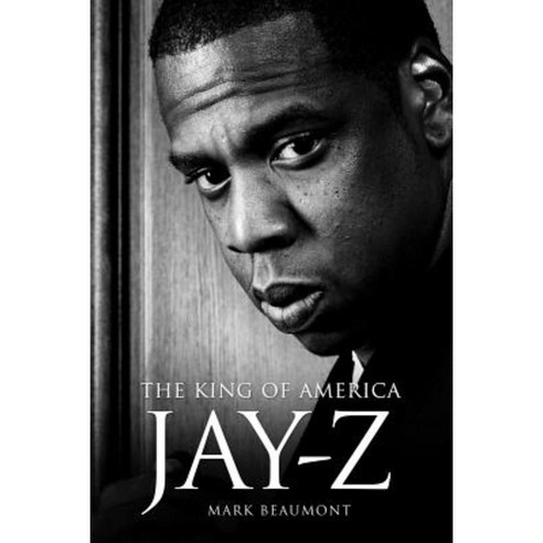 Jay-Z: The King of America Hardcover, Omnibus Press