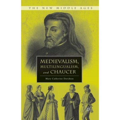 Medievalism Multilingualism and Chaucer Paperback, Palgrave MacMillan