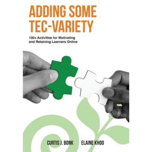 Adding Some Tec-Variety: 100+ Activities for Motivating and Retaining Learners Online Paperback, Createspace