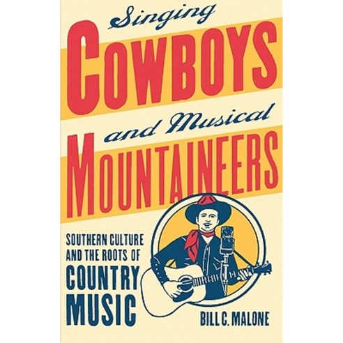 Singing Cowboys and Musical Mountaineers Paperback, University of Georgia Press