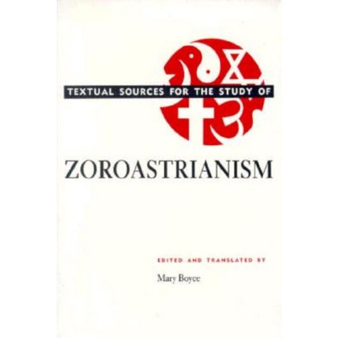 Textual Sources for the Study of Zoroastrianism Paperback, University of Chicago Press
