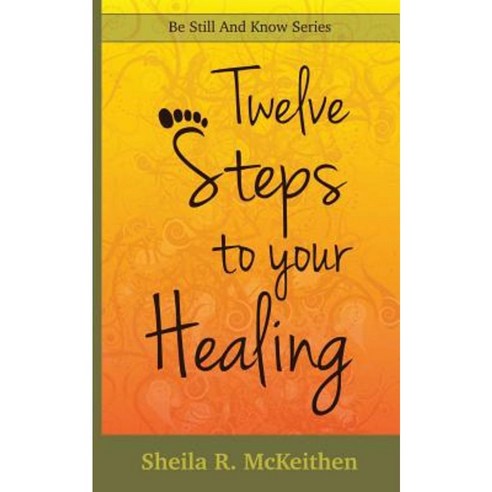12 Steps to Your Healing Paperback