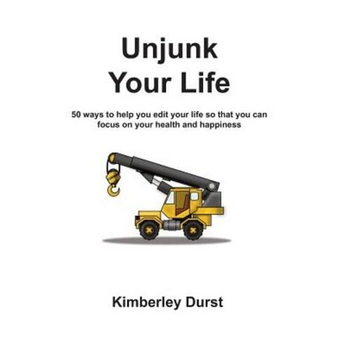Unjunk Your Life Paperback, One Thousand Trees