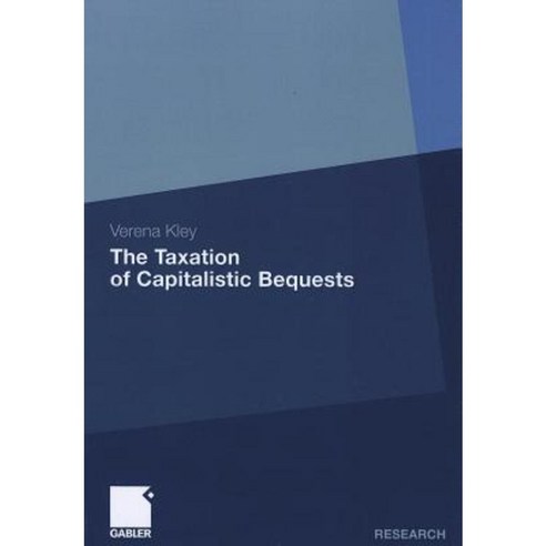 The Taxation of Capitalistic Bequests Paperback, Gabler Verlag