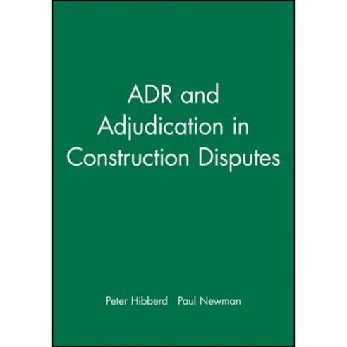 Adr and Adjudication in Construction Disputes Hardcover, Wiley-Blackwell