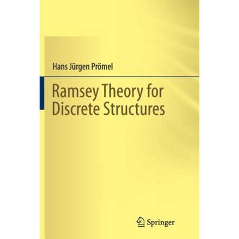 Ramsey Theory for Discrete Structures Paperback, Springer