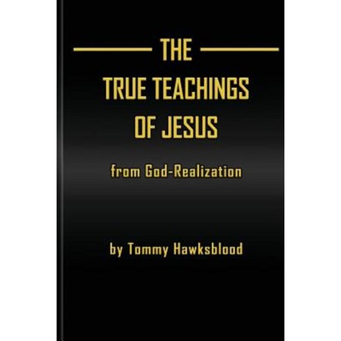 The True Teachings of Jesus from God-Realization Paperback, Ron Diedrick