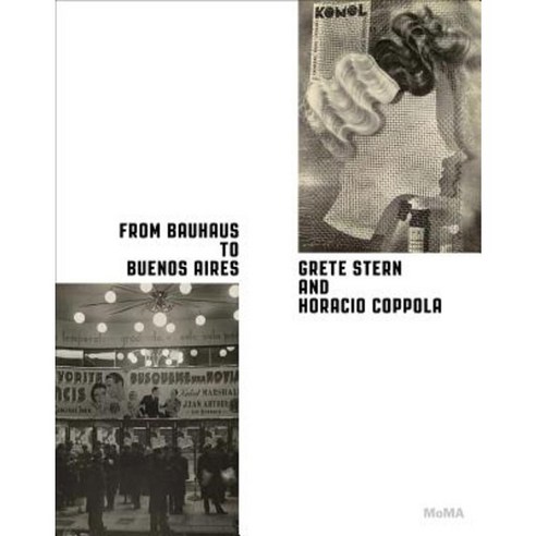 From Bauhaus to Buenos Aires: Grete Stern & Horacio Coppola Hardcover, Museum of Modern Art