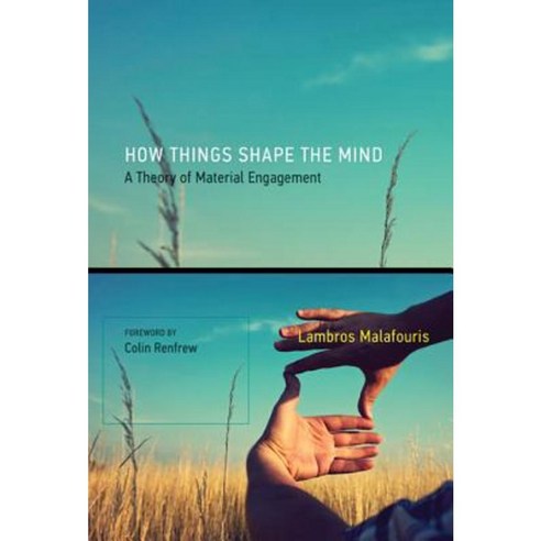 How Things Shape the Mind: A Theory of Material Engagement Paperback, Mit Press