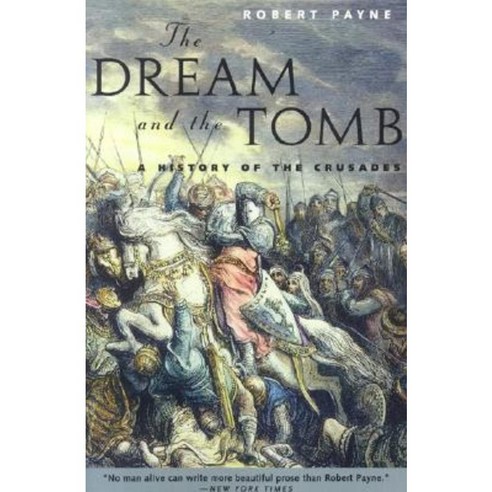 The Dream and the Tomb: A History of the Crusades Paperback, Cooper Square Publishers