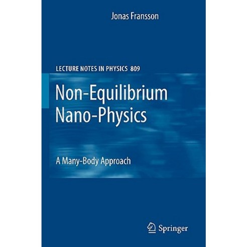 Non-Equilibrium Nano-Physics: A Many-Body Approach Paperback, Springer