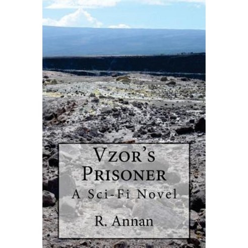 Vzor''s Prisoner: A SC-Fi Novel Paperback, One Vision Publishing