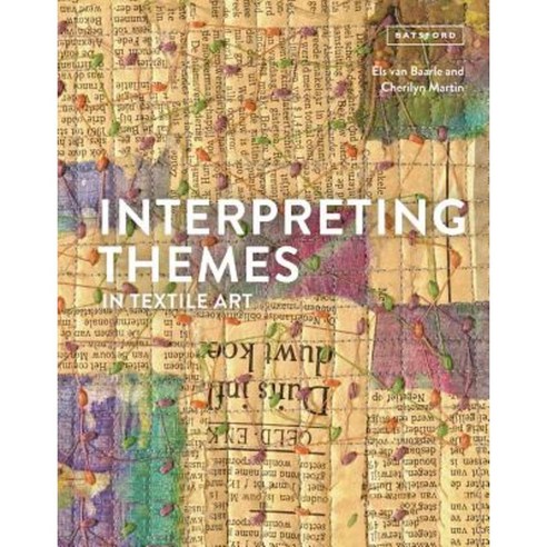 Interpreting Themes in Textile Art Hardcover, Batsford