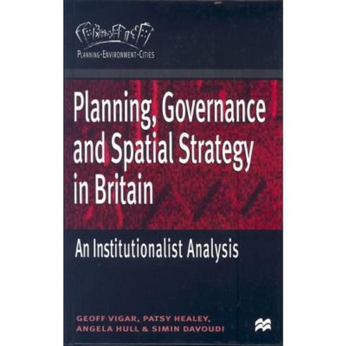 Planning Governance and Spatial Strategy in Britain: An Institutionalist Analysis Hardcover, Palgrave