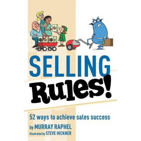 Selling Rules!: 52 Ways You Can Achieve Sales Success Paperback, Brigantine Media