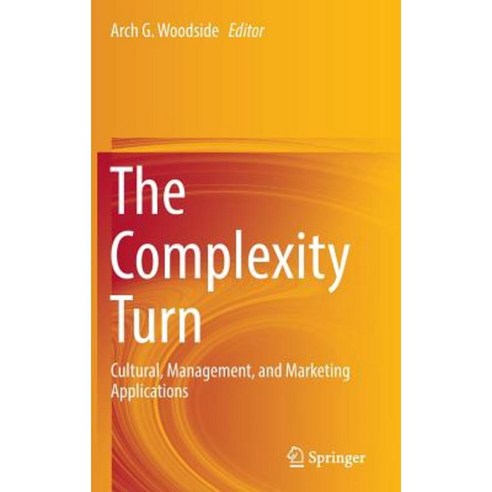 The Complexity Turn: Cultural Management and Marketing Applications Hardcover, Springer