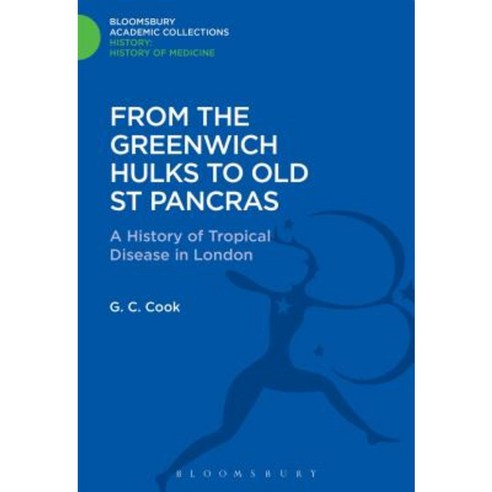 From the Greenwich Hulks to Old St Pancras Hardcover, Bloomsbury Academic