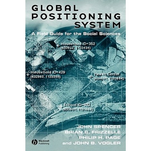 Global Positioning System: A Field Guide for the Social Sciences Paperback, Wiley-Blackwell