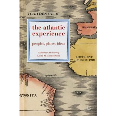 The Atlantic Experience: Peoples Places Ideas Paperback, Palgrave MacMillan