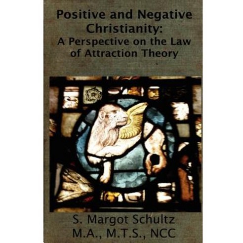 Positive & Negative Christianity: A Perspective on the Law of ...