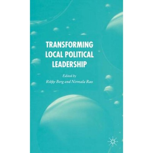 Transforming Political Leadership in Local Government Hardcover, Palgrave MacMillan