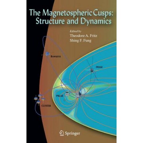 The Magnetospheric Cusps: Structure and Dynamics Hardcover, Springer