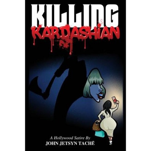 Killing Kardashian Paperback, Dakota Press