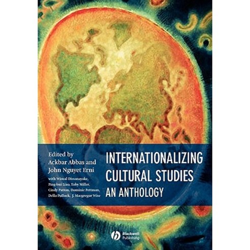 Internationalizing Cultural Studies: An Anthology Paperback, Wiley-Blackwell