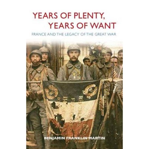 Years of Plenty Years of Want: France and the Legacy of the Great War Hardcover, Northern Illinois University Press