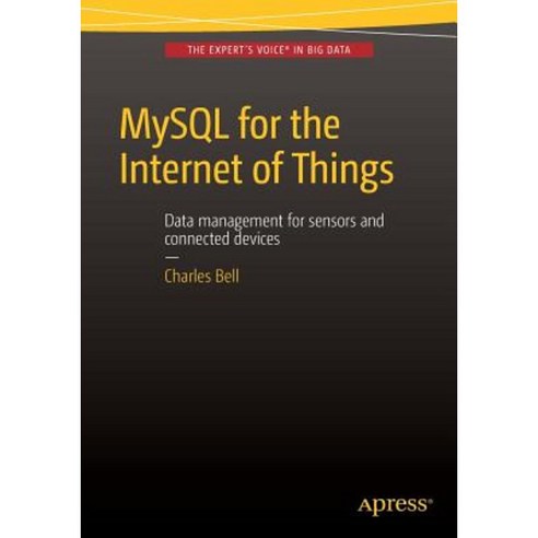 MySQL for the Internet of Things Paperback, Apress