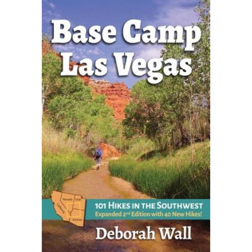 Base Camp Las Vegas: 101 Hikes in the Southwest Paperback, Imbrifex Books