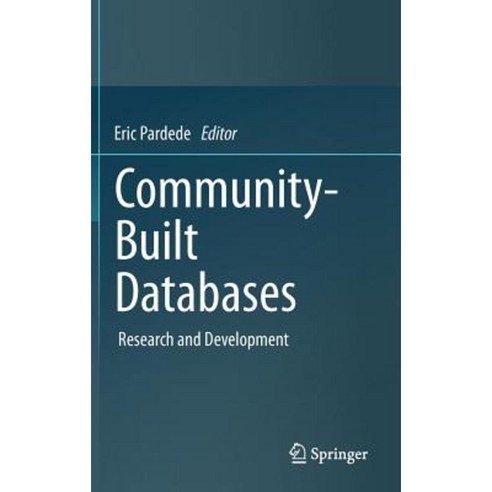 Community-Built Databases: Research and Development Hardcover, Springer