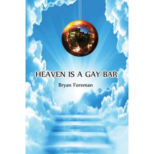 Heaven Is a Gay Bar Paperback, Bforeman Books