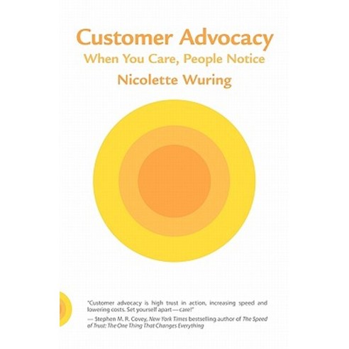 Customer Advocacy: When You Care People Notice Paperback, Booksurge Publishing