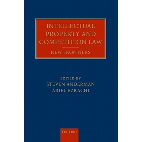 Intellectual Property and Competition Law: New Frontiers Hardcover, OUP Oxford