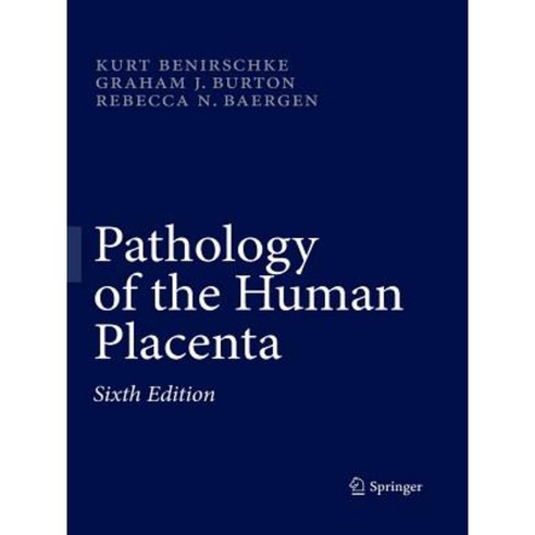 Pathology of the Human Placenta Paperback, Springer