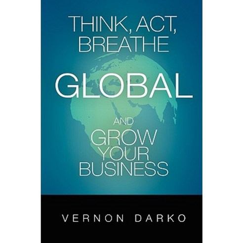 Think ACT Breathe Global and Grow Your Business Paperback, Robison Gamble Creative