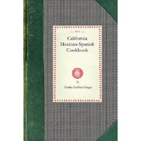 California Mexican-Spanish Cookbook Paperback, Applewood Books