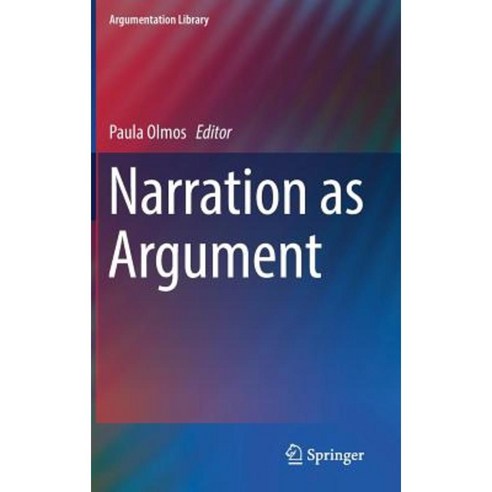 Narration as Argument Hardcover, Springer