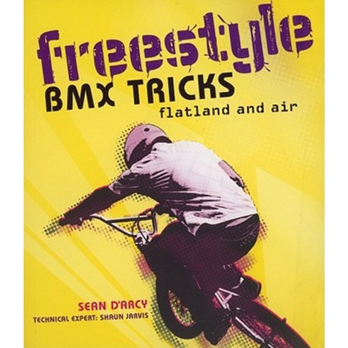 Freestyle BMX Tricks: Flatland and Air Paperback, Firefly Books