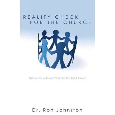 Reality Check for the Church: Discovering a Unique Vision for the Small Church Paperback, Word Alive Press